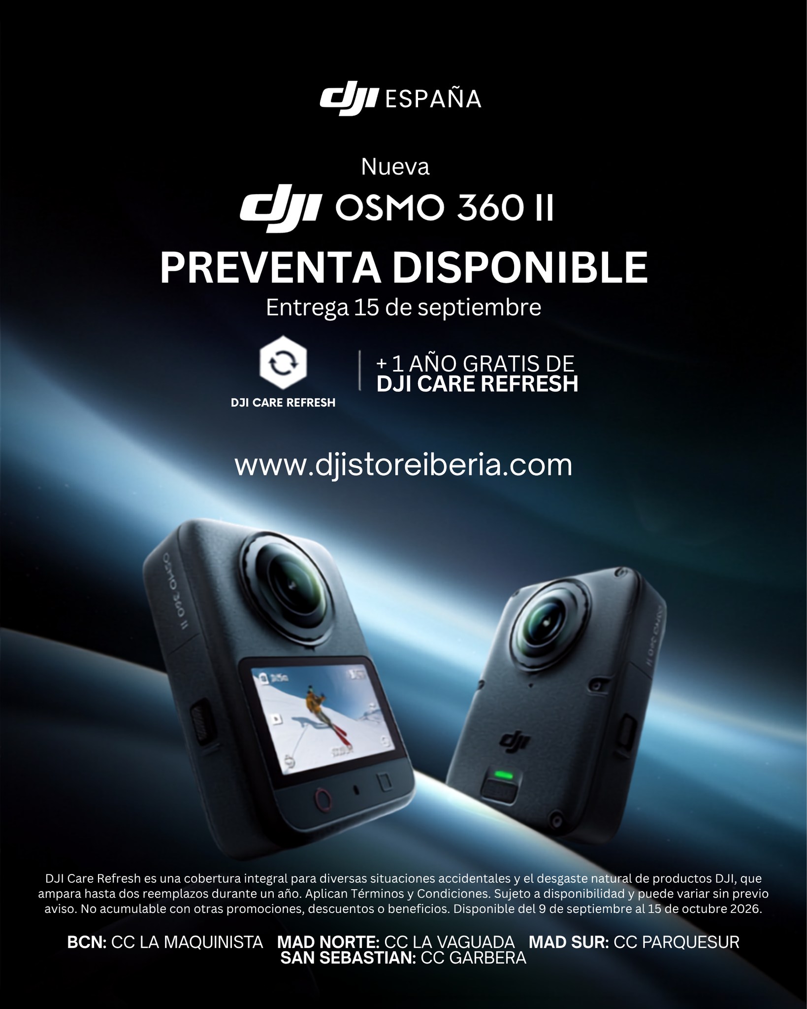 ¡La nueva DJI Osmo 360 II ya está en preventa! 📸✨
Asegura tu cámara hoy mismo y prepárate para capturarlo todo sin límites. Las entregas comienzan este 15 de septiembre. Además, con tu compra te llevas 1 año GRATIS de DJI Care Refresh, brindándote cobertura integral contra daños accidentales o desgaste natural con hasta dos reemplazos.* 🛡️🎁
Reserva la tuya en nuestras tiendas físicas:
📍 Madrid Norte: Centro Comercial La Vaguada
📍 Madrid Sur: Centro Comercial Westfield Parquesur
📍 Barcelona: Centro Comercial Westfield La Maquinista
📍 Donostia / San Sebastián: Centro Comercial Garbera
🌐 www.djistoreiberia.com
*Promoción válida del 9 de septiembre al 15 de octubre de 2026. No acumulable con otras promociones. Aplican términos y condiciones.
#DJI #Osmo360II #DJIEspaña #Preventa #DJICareRefresh #Camara360 #CreadoresDeContenido #DJIStoreIberia